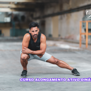 Curso Alongamento Ativo-Dinâmico